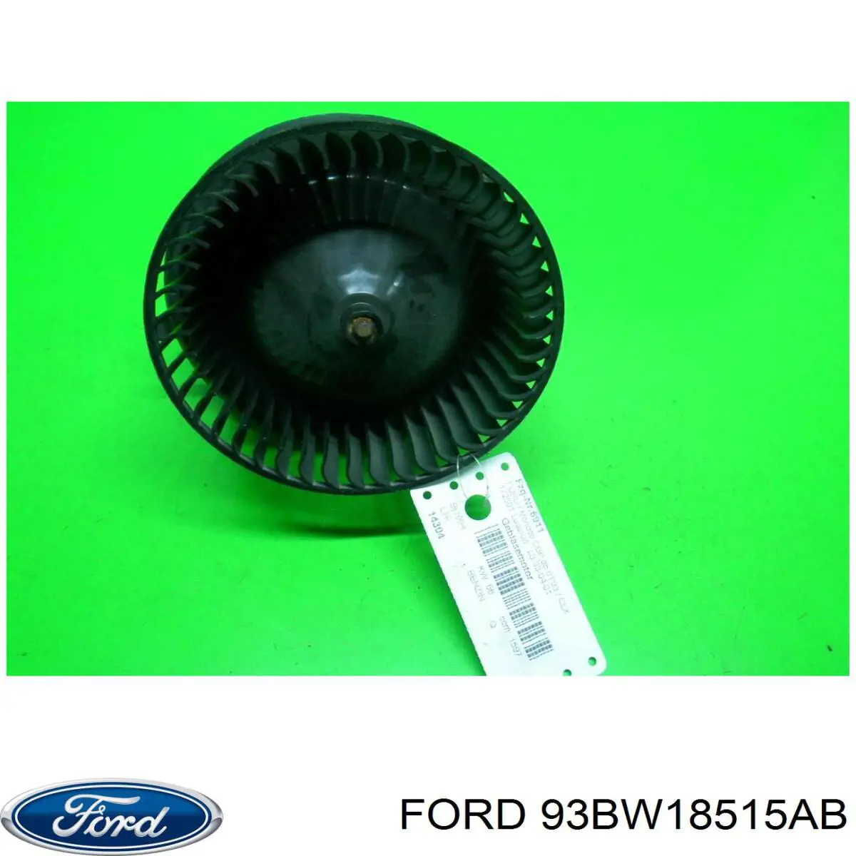 93BW18515AB Ford Silniczek wentylatora nagrzewnicy (ogrzewacza wnętrza)