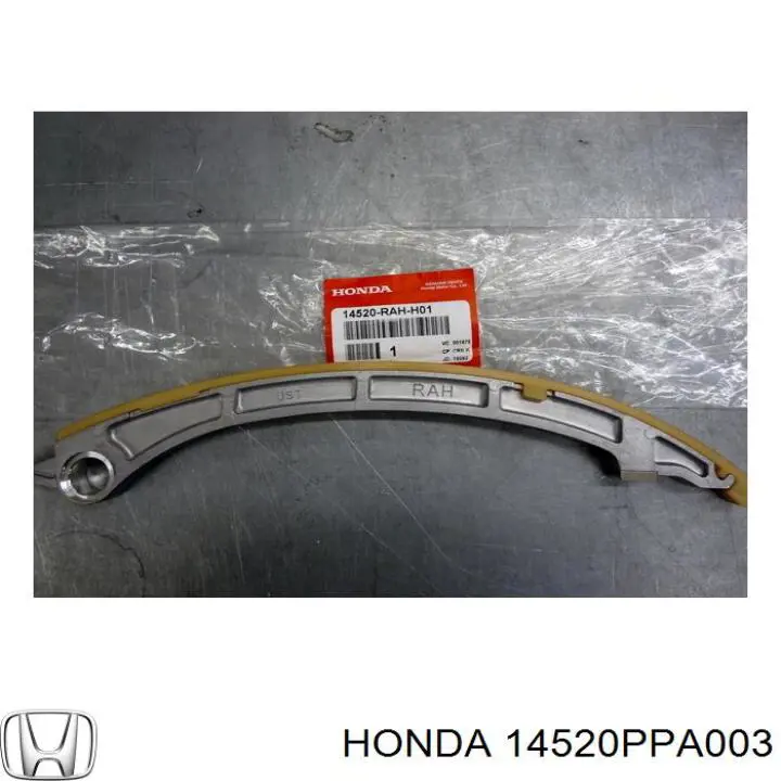 Do koszyka 14520PPA003 Honda Prowadnica napinacza łańcucha rozrządu